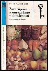Zavařujeme a zmrazujeme v domácnosti (ovoce, zelenina, houby)