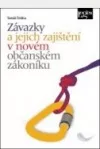 Závazky a jejich zajištění v novém občanském zákoníku