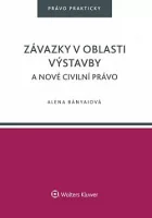Závazky v oblasti výstavby a nové civilní právo