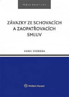 Závazky ze schovacích a zaopatřovacích smluv