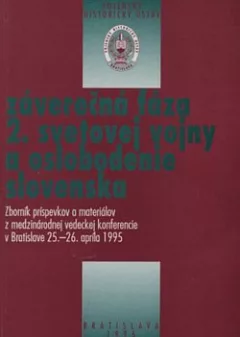 Záverečná fáza 2. svetovej vojny a oslobodenie Slovenska