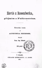 Záviš s Rosenberka , příjmím Falkensteina I. díl