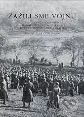 Zažili sme vojnu