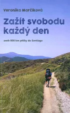 Zažít svobodu každý den aneb 800 km pěšky do Santiaga