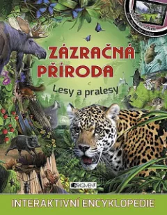 Zázračná příroda – Lesy a pralesy