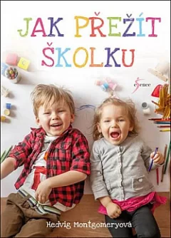 Jak přežít školku