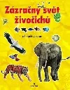 Zázračný svět živočichů - od prvoků po savce