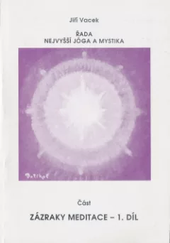 Zázraky meditace - 1. díl