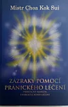 Zázraky pomocí pránického léčení
