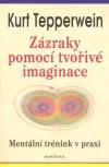 Zázraky pomocí tvořivé imaginace