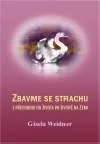 Zbavme se strachu - z přechodu do života po životě na Zemi