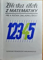 Zbierka úloh z matematiky pre 4. ročník základnej školy