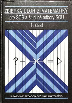 Zbierka úloh z matematiky pre SOŠ 1. časť
