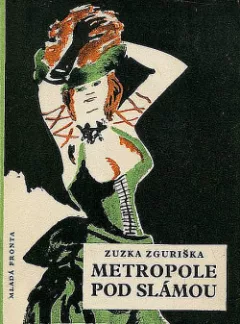 Metropole pod slámou