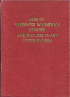 Zborník vybraných dokumentov orgánov komunistickej strany Československa