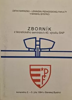 Zborník z teoretického seminára k 40. výročiu SNP