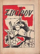 Zborov: Hrst vzpomínek účastníků I., II. a domácího odboje 1914 - 1918, 1939 - 1945