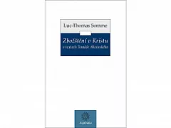 Zbožštění v Kristu v textech Tomáše Akvinského