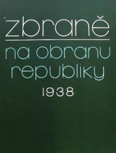 Zbraně na obranu republiky 1938