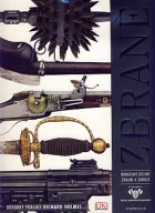 Zbraně – obrazové dějiny zbraní a zbroje