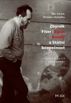 Zbyněk Fišer| Egon Bondy a Státní bezpečnost