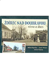 Ždírec nad Doubravou včera a dnes