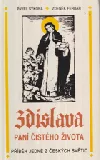 Zdislava Paní čistého života, příběh jedné z českých světic