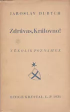 Zdrávas, Královno!: Několik poznámek