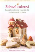 Zdravé cukroví: recepty nejen na vánoční stůl a silvestrovskou party