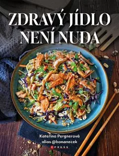 Zdravý jídlo není nuda