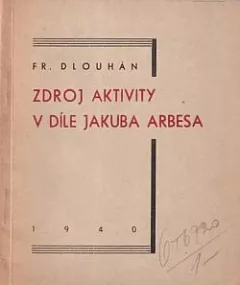 Zdroj aktivity v díle Jakuba Arbesa