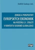 Zdroje a perspektivy evropských ekonomik na počátku 21. století v kontextu soudobé globalizace