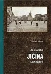 Ze starého Jičína : Lohařové