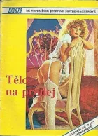 Ze vzpomínek Josefiny Mutzenbacherové (1): Tělo na prodej
