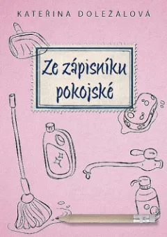 Ze zápisníku pokojské