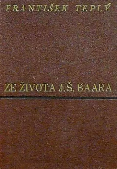 Ze života J. Š. Baara