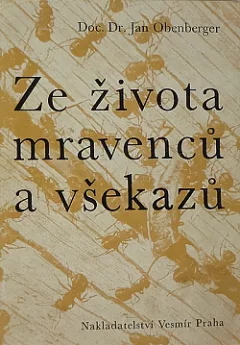 Ze života mravenců a všekazů