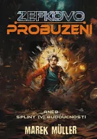 Zefkovo probuzení aneb Splíny (v) budoucnosti