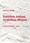 Žehličkou žehlené, strojníkom strojené