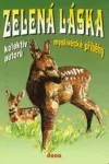 Zelená láska - myslivecké příběhy