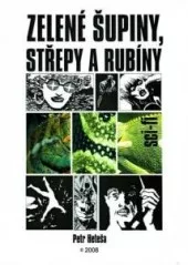 Zelené šupiny, střepy a rubíny