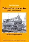 Železniční Hradecko před půlstoletím