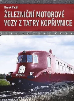 Železniční motorové vozy z Tatry Kopřivnice