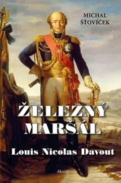 Železný maršál Louis Nicolas Davout