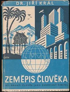 Zeměpis člověka. Díl druhý, Člověk jako zeměpisný činitel