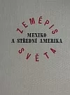 Zeměpis světa - Mexiko a Střední Amerika