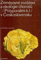 Zeměpisné rozšíření a ekologie chorošů v Československu