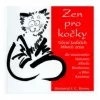 Zen pro kočky - Učení kočičích Mistrů zenu