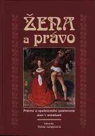 Žena a právo: Právne a spoločenské postavenie žien v minulosti