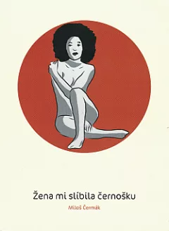 Žena mi slíbila černošku